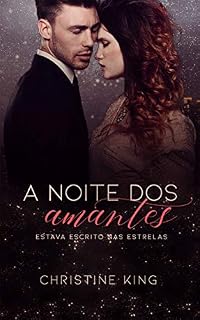 Livro A Noite dos Amantes: Estava escrito nas estrelas