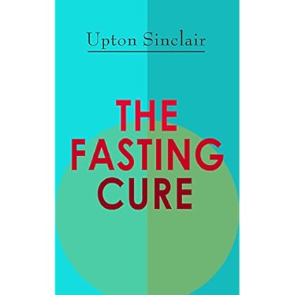 THE FASTING CURE: The Easiest and Cheapest Method to Get Super Fit