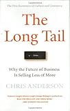 The Long Tail: Why the Future of Business is Selling Less of More by Chris Anderson (2006-07-11)
