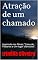Livro Atração de um chamado: Inspirado nos filmes; "Caixa de Pássaros e Um lugar silencioso".