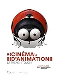Cinéma d'animation, la French Touch by 
