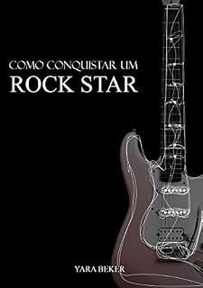 Livro Como conquistar um rock star
