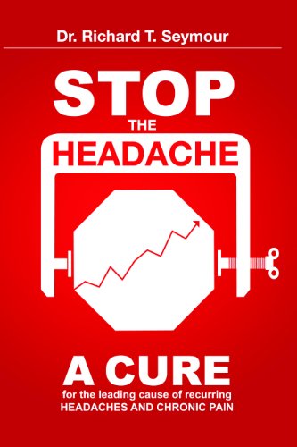 Stop the Headache by Richard T. Seymour