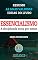 Livro Essencialismo - Greg McKeown - Resumo: As ideias mais valiosas do livro