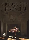 The Bouquets of Chenonceau (English and French Edition) by 