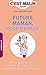 Future maman, mode d'emploi, c'est malin (French Edition) by