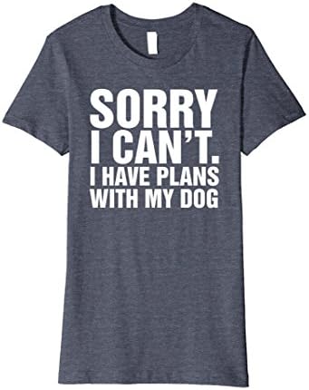 Womens Sorry I Can't. I Have Plans With My Dog Funny Excuse T-shirt Large Heather Blue