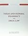 Texas and Federal Pharmacy and Drug Law - 10th Edition (2016)