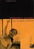 Community, Culture and Globalization