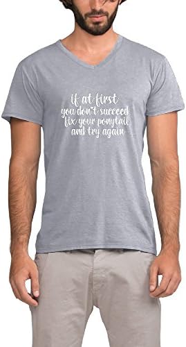Men's Short V-neck Sleeve If At First You Don't Succeed Fix Your Ponytail.png Cotton T-Shirt SizeKey1 Ash