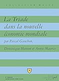 La Triade dans la nouvelle économie mondiale by Pascal Gauchon, Dominique Hamon