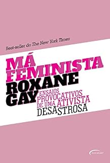 Livro Má feminista - Ensaios provocativos de uma ativista desastrosa