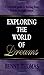 Exploring The World Of Dreams by Benny Thomas