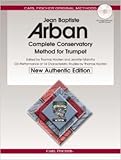 Arban's Complete Conservatory Method for Trumpet (Cornet) or Eb Alto, Bb Tenor, Baritone, Euphonium by 