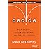 Decide: Work Smarter, Reduce Your Stress, and Lead by Example
