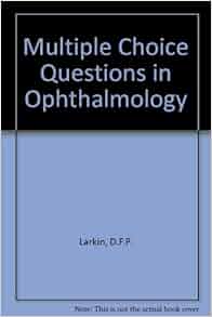 Multiple Choice Questions In Ophthalmology D F P Larkin