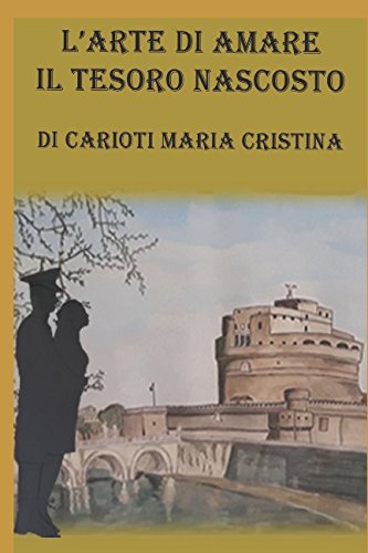 L'ARTE DI AMARE - IL TESORO NASCOSTO (Italian Edition)