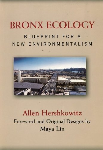 Bronx Ecology: Blueprint For A New Environmentalism