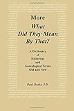 More What Did They Mean by That by Paul Drake