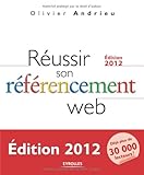 réussir son référencement web (édition 2012) by 