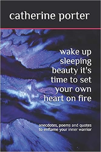 Wake Up Sleeping Beauty It S Time To Set Your Own Heart On Fire