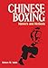 Chinese Boxing: Masters and Methods by 