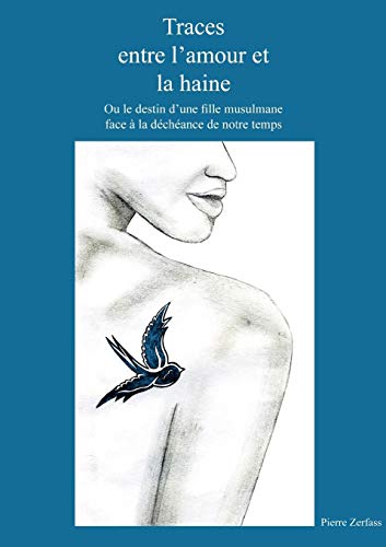 Traces entre l'amour et la haine (French Edition) by Pierre Zerfass