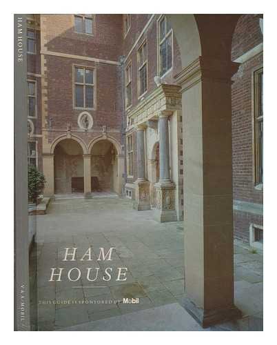 Ham House: A National Trust Property Administered by the Victoria and Albert Museum by Maurice Tomlin