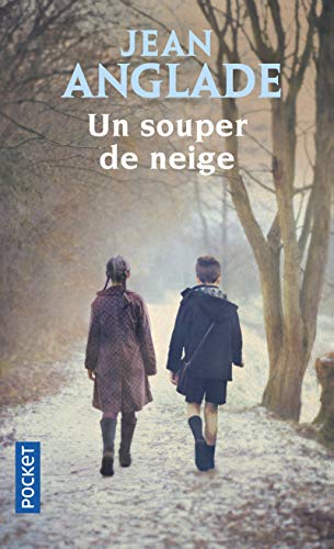 Un souper de neige (French Edition) by Jean Anglade