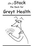Dr. Stack the Deck for Greyt Health (Greyhound Booklets Book 7)