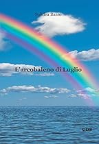 L'arcobaleno di luglio (Italian Edition)