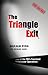 Thriller: The Triangle Exit: The True Story of a Secret Undercover Operative for the FBI and CIA (Organized Crime)