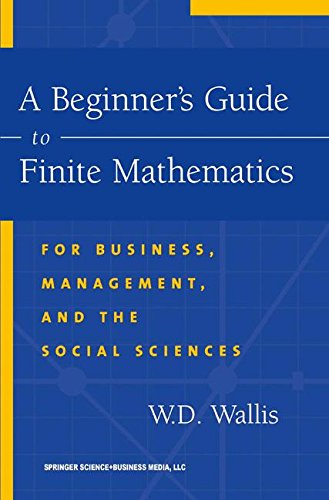 A Beginner's Guide to Finite Mathematics: For Business, Management, and the Social Sciences