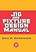 Jig & Fixture Design Manual by 
