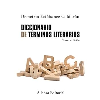 Diccionario de términos literarios. Tercera edición (Alianza Diccionarios (Ad))