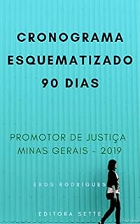 Livro CRONOGRAMA ESQUEMATIZADO - 90 DIAS : PROMOTOR DE JUSTIÇA - MINAS GERAIS - 2019