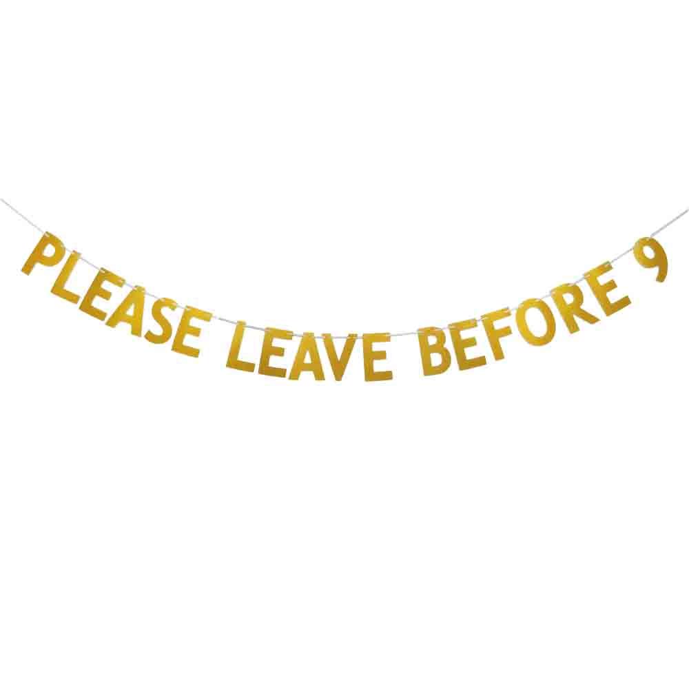 Please Leave By 9 Funny Rude Customize Your Party Banner Signs