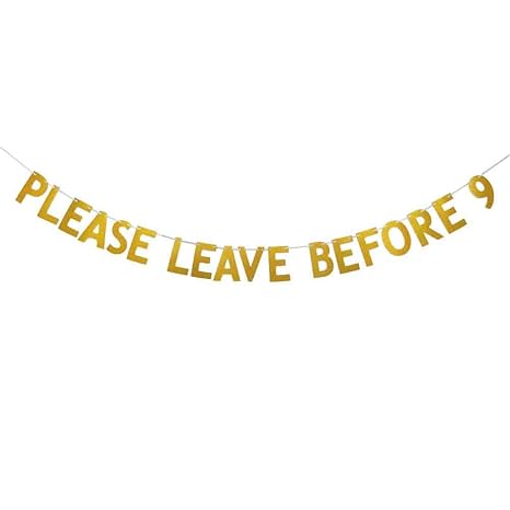 Please Leave Before 9 Funny Rude Customize Your Party Banner Signs