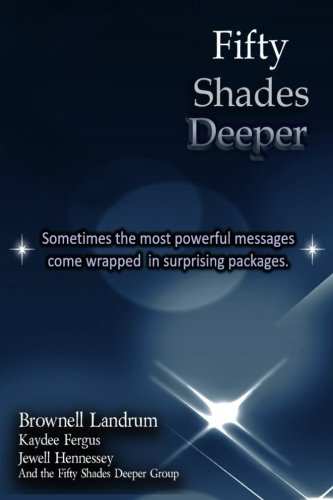 Fifty Shades Deeper: Sometimes the most powerful messages come wrapped in surprising packages.