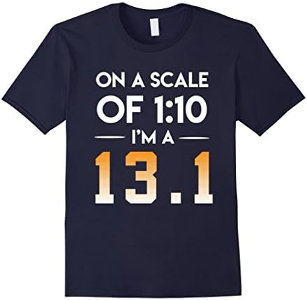 Mens Funny Marathon Running On A Scale Of 1:10 I'm A 13.1 T Shirt Medium Navy