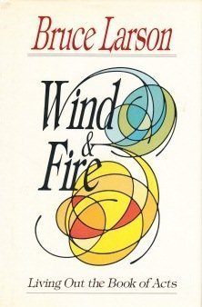 Wind & Fire: Living Out the Book of Acts