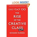 The Rise of the Creative Class--Revisited: Revised and Expanded
