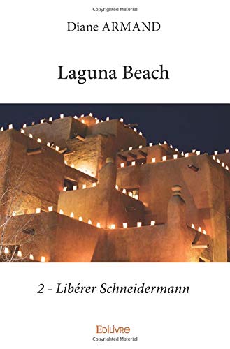 [Laguna beach]: [02]: Libérer Schneidermann