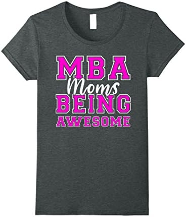 Womens MBA Moms Being Awesome Funny Graduation Tee Medium Dark Heather