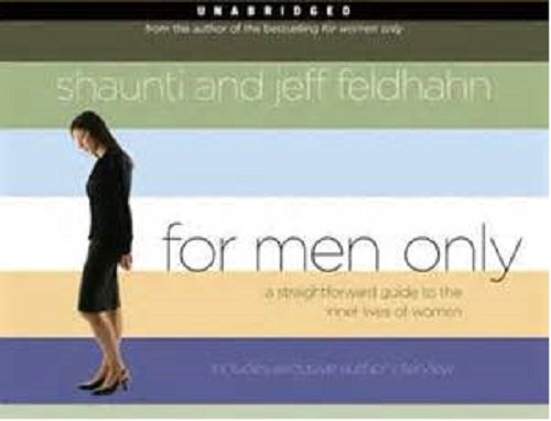 For Men Only: A Straightforward Guide to the Inner Lives of Women