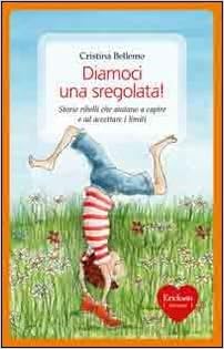 Cristina Bellemo - Diamoci una sregolata! (2011)