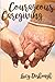 Courageous Caregiving: A High Calling by Lucy Dishongh