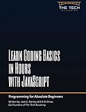 Learn Coding Basics in Hours with JavaScript by The Tech Academy