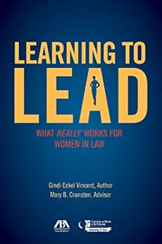 Learning To Lead What Really Works For Women In Law