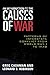An Introduction to the Causes of War: Patterns of Interstate Conflict from World War I to Iraq by Greg Cashman, Leonard C. Robinson